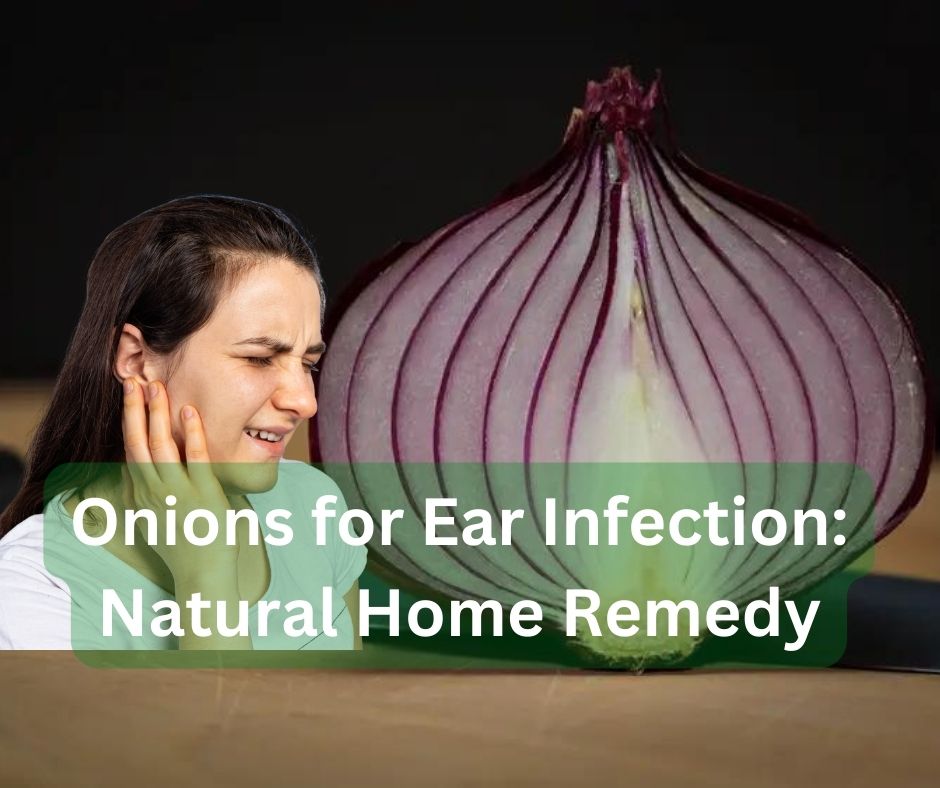 Onions for Ear Infection